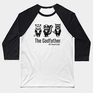 The Godfather of Street Cats Baseball T-Shirt